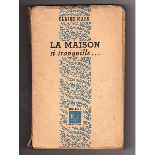 La Maison Si Tranquille ...