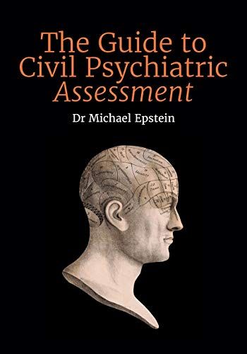 The Guide To Civil Psychiatric Assessment