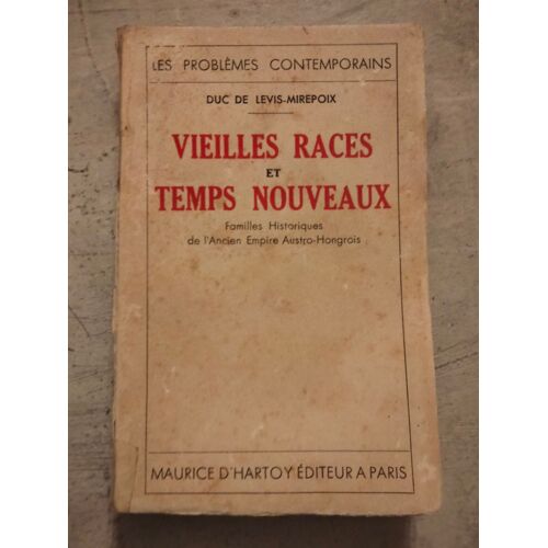 Vieilles Races Et Temps Nouveaux Familles Historiques De L Ancien Empire Austro Hongrois 1934