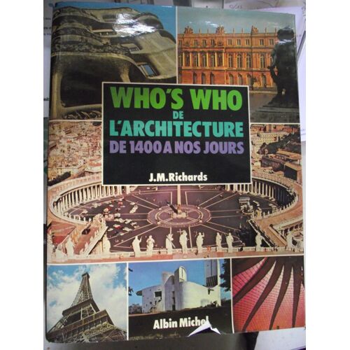 Who's Who De L'architecture - De 1400 À Nos Jours