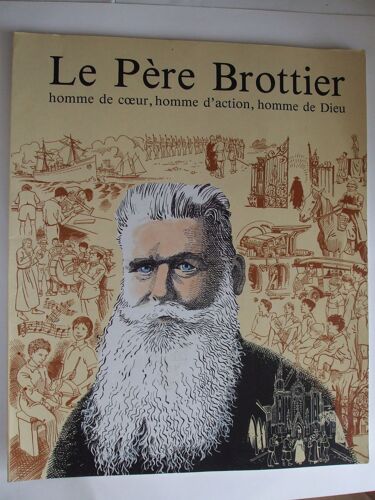 Le Pere Brottier Homme De Coeur, Homme D'action, Homme De Dieu