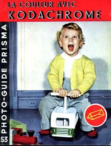 Photo Guide Prisma 53 La Couleur Avec Kodachrome