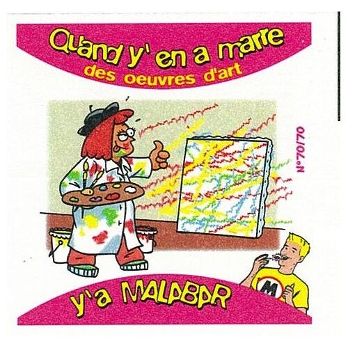 Image Vignette Bubble Gum Chewing Gum Malabar N°70 Quand Y En A Marre Des Oeuvres D'art - 2001 - 6x6,5 Cm