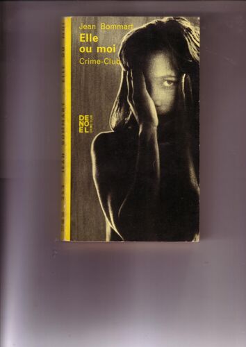 Crime Club N° 253 : Elle Ou Moi