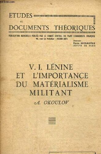 Etudes Et Documents Théoriques N° 4, Mars 1952 .V.I Lénine Et L Importance Du Matérialisme Militant