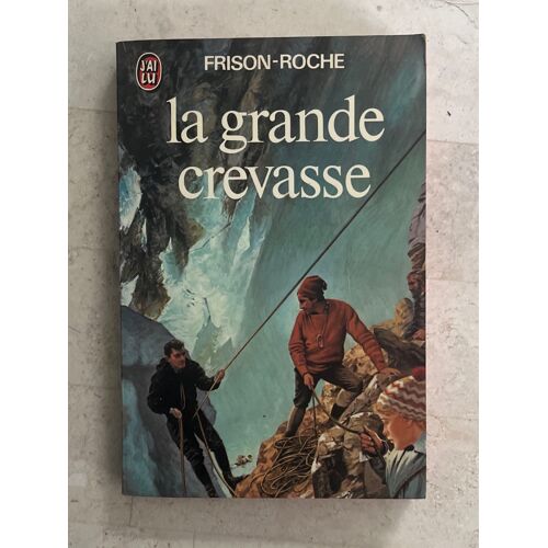 La Grande Crevasse, De Roger Frison-Roche