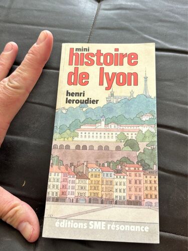 Histoire De Lyon. Henri Leroudier