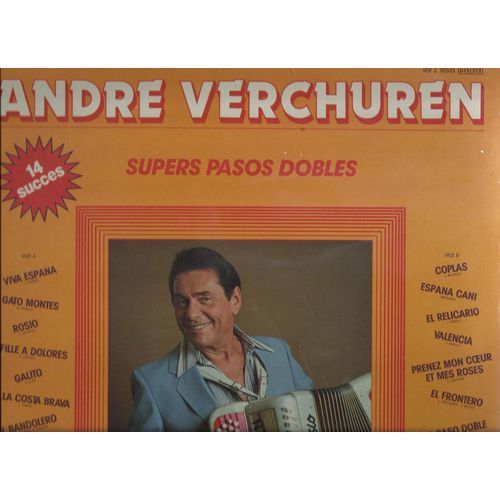 Super Pasos Dobles : Viva Espana, El Gato Montes, Rosio, La Fille A Dolores, Galito, Viva La Costa Brava, El Bandolero, Coplas, Espana Cani, El Relicario, Valencia, Prenez Mon Coeur Et Mes Roses .....