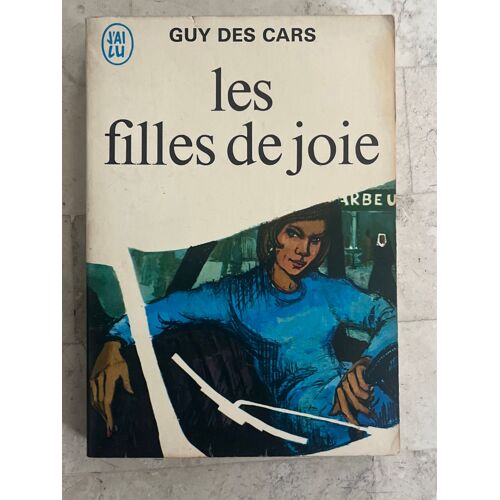 Les Filles De Joie, De Guy Des Cars 