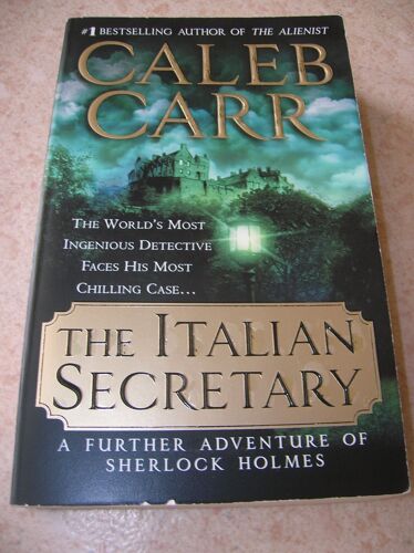 The Italian Secretary: A Further Adventure Of Sherlock Holmes