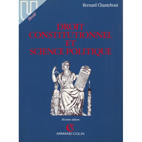 Droit Constitutionnel Et Science Politique, 10ème Éd. 1991, Coll. U