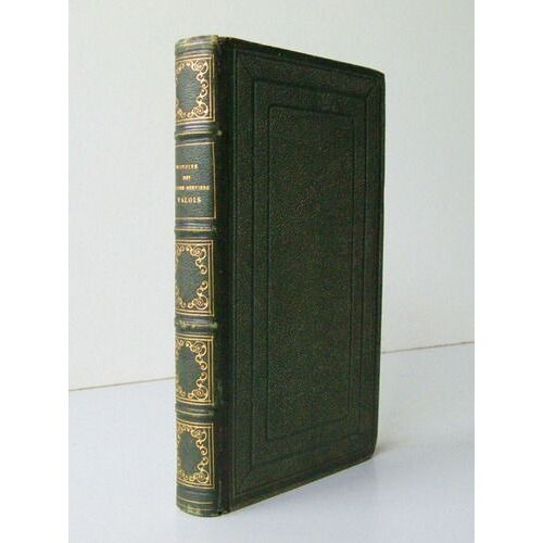 Histoire Des Quatre Derniers Valois