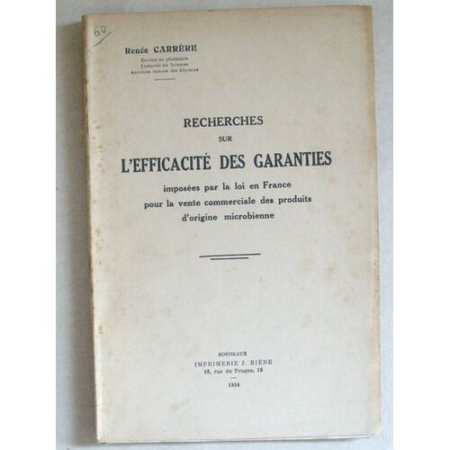 Recherches Sur L'efficacité Des Garanties Imposées Par La Loi En France Pour La Vente Commerciale Des Produits D'origine Microbienne. [ Livre Dédicac