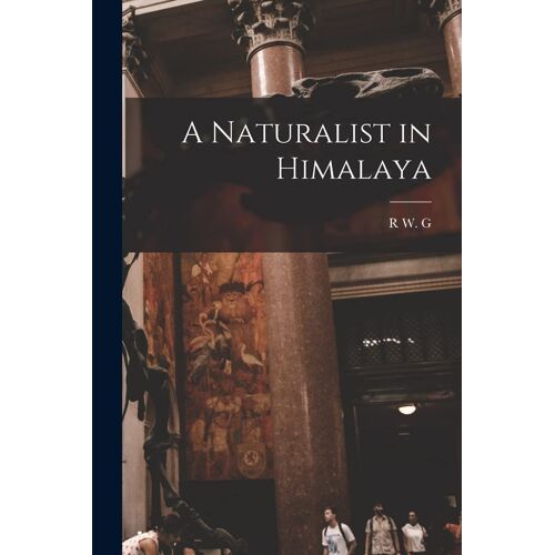 A Naturalist In Himalaya