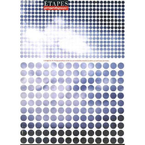 Etapes Graphiques N°72 : Un Mailing De Bercy!, André Ménage De Printemps, Hugo De Garis, Plaisirs Optiques, Le Confort Moderne, Analys De Vet, Les Ad Et Les Boules, Adrian Frutiger, Bille ...