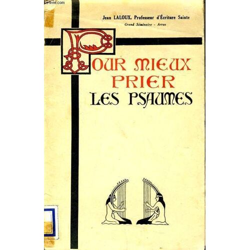 Pour Mieux Prier Les Psaumes