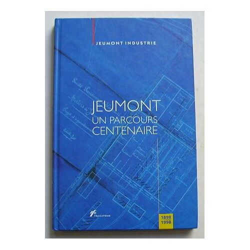 Jeumont, Un Parcours Centenaire