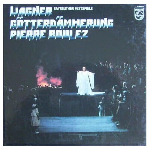 Wagner: Götterdämmerung (Live-Mitschnitt Der Bayreuther Festspiele) [Vinyl Schallplatte] [5 Lp Box-Set] Richard Wagner (Compositeur), Pierre Boulez (Chef D'orchestre, Artiste), & 10 Plus
