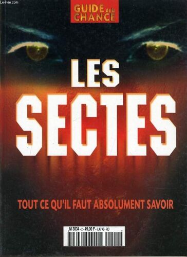 Les Sectes Tous Ce Qu'il Faut Absolument Savoir