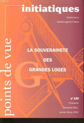 Point De Vue Initiatiques N°124 De Décembre, Janvier, Février  : La Souveraineté Des Grandes Loges