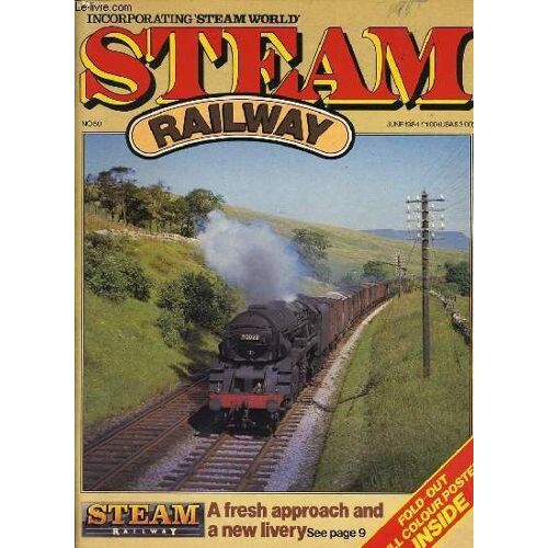 Incorporating Steam Worldn°50 - Steam Railway