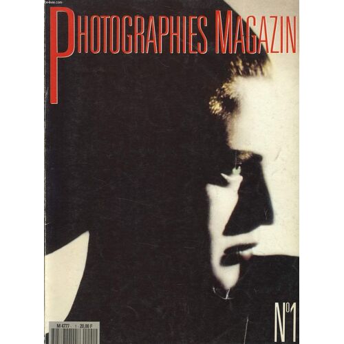 Photographie Magazine N°1 : Le Journal - Les Coulisses De La Publicité, Le Photo-Journalisme Au Quotidien, Nick Knight Un Des Meilleurs Créateurs De L'année, Alexandre Dubosq Curé ...