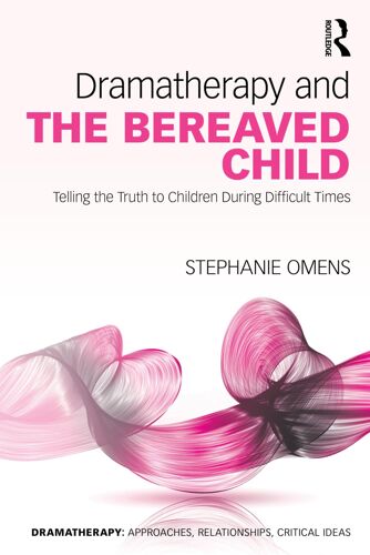 Dramatherapy And The Bereaved Child