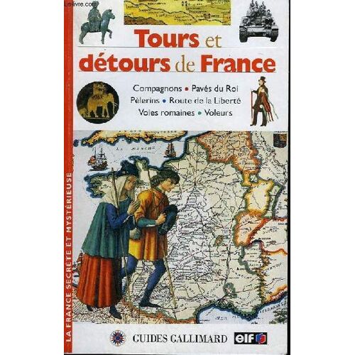 Tour Et Detours De France. Collection : Guides.