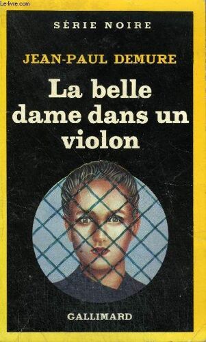 Collection : Serie Noire N° 2034 La Belle Dame Dans Un Violon