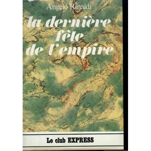 La Derniere Fete De L'empire.