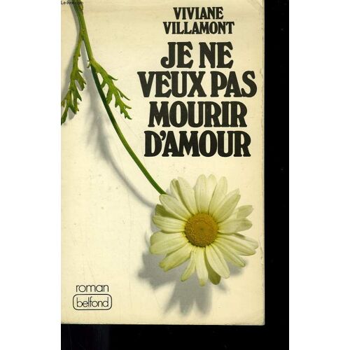 Je Ne Veux Pas Mourir D'amour.