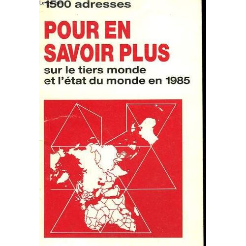 Pour En Savoir Plus Sur Le Tiers Monde Et L'etat Du Monde En 1985.