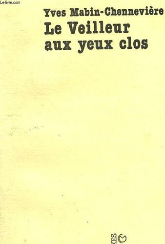 Le Veilleur Aux Yeux Clos.