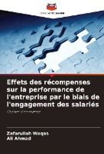 Effets Des Récompenses Sur La Performance De L'entreprise Par Le Biais De L'engagement Des Salariés