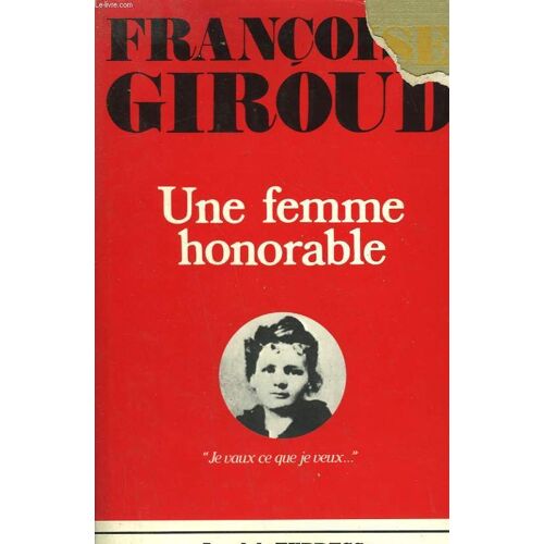 Une Femme Honorable. Je Vaux Ce Que Je Veux.
