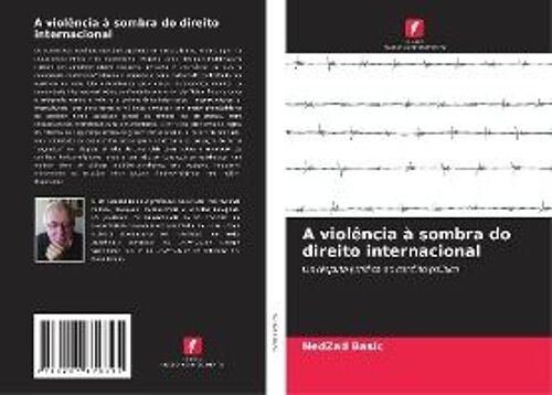 A Violência À Sombra Do Direito Internacional
