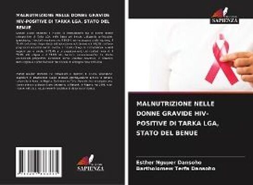 Malnutrizione Nelle Donne Gravide Hiv-Positive Di Tarka Lga, Stato Del Benue