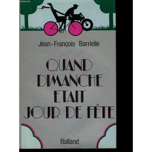 Quand Dimanche Etait Jour De Fete.