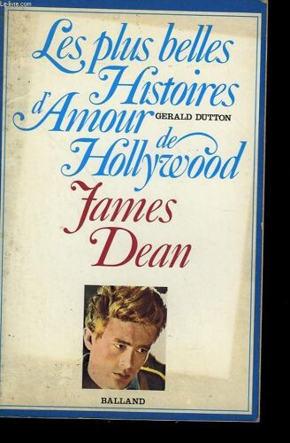 Les Plus Belles Histoires D'amour De Hollywood James Dean.