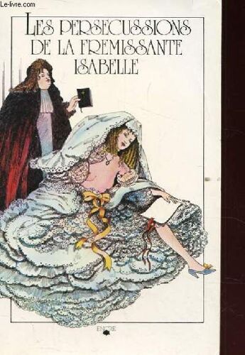 Les Persecutions De La Fremissante Isabelle