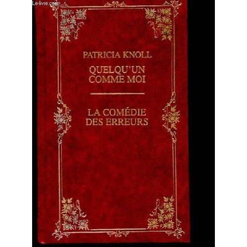 Quelqu'un Comme Moi. La Comedie Des Erreurs