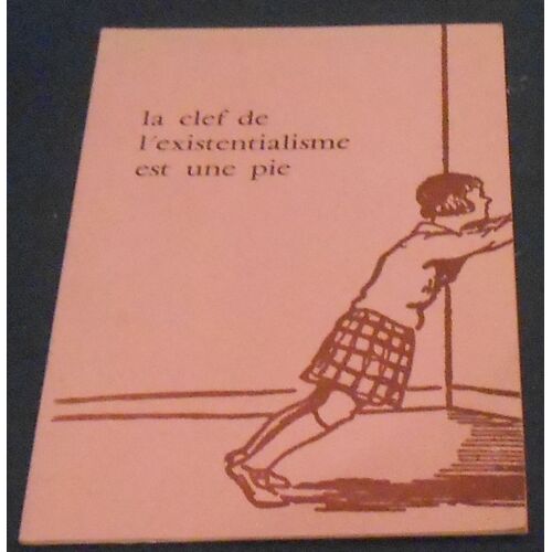 La Clef De L’Existentialisme Est Une Pie
