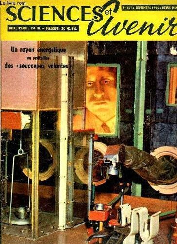 Sciences Et Avenir N° 151 - Un Rayon Transportant L Énergie ? Par Pierre De Latil, Les Cellules Cancéreuses Redécouvrent Un Processus Fondamental De La Vie Par G. Lacoste, Le Nouveau Monde Aussi A Sa(...)