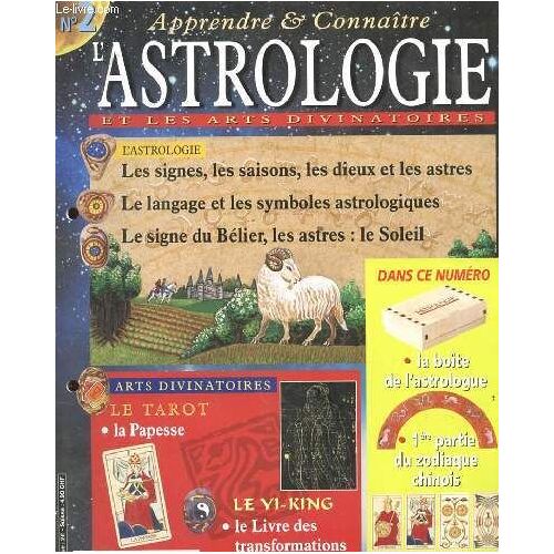 Apprendre Et Connaitre. L'astrologie Et Les Arts Divinatoires. N°2. Les Signes, Les Saisons, Les Dieux Et Les Astres. Le Langage Et Les Symboles Astrologiques. Le Signe Du Belier, Les ...