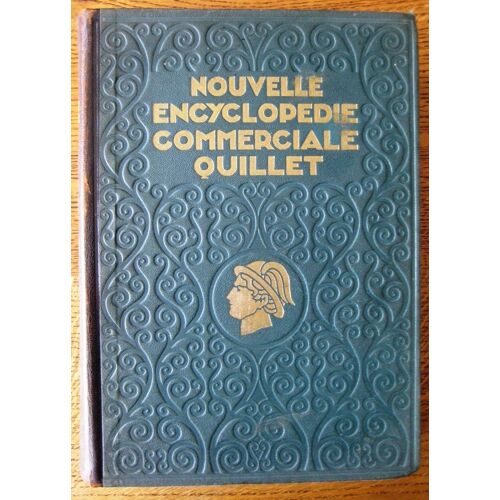 Nouvelle Encyclopédie Commerciale Quillet Tome 1 Arithmétique Commerciale Comptabilité Géographie Commerciale