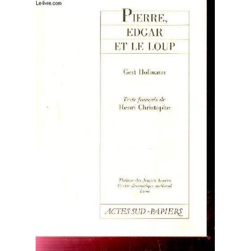 Pierre, Edgar Et Le Loup. Theatre