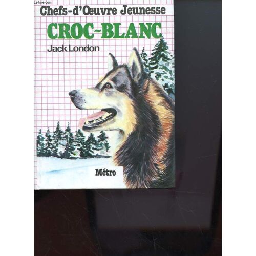 Chefs D'oeuvre Jeunesse - Croc-Blanc