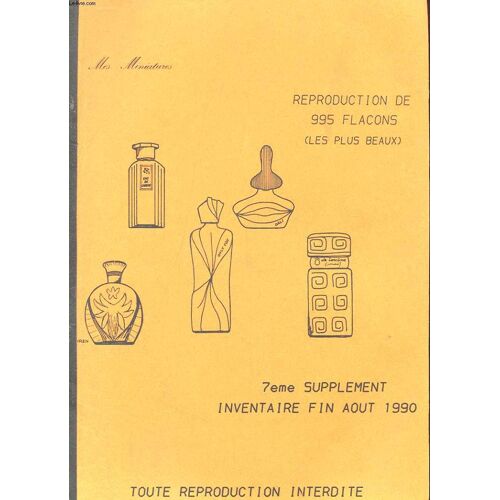 Mes Miniatures - Reproduction De 995 Flacons (Les Flacons) 7eme Supplement Inventaire Fin Aout 1990