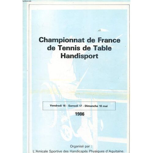 Programme - Championnat De France De Tennis De Table Handisport - 16,17 Et 18 Mai 1986