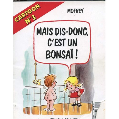 Cartoon N°3 - Mais Dis-Donc C'est Un Bonsaï !